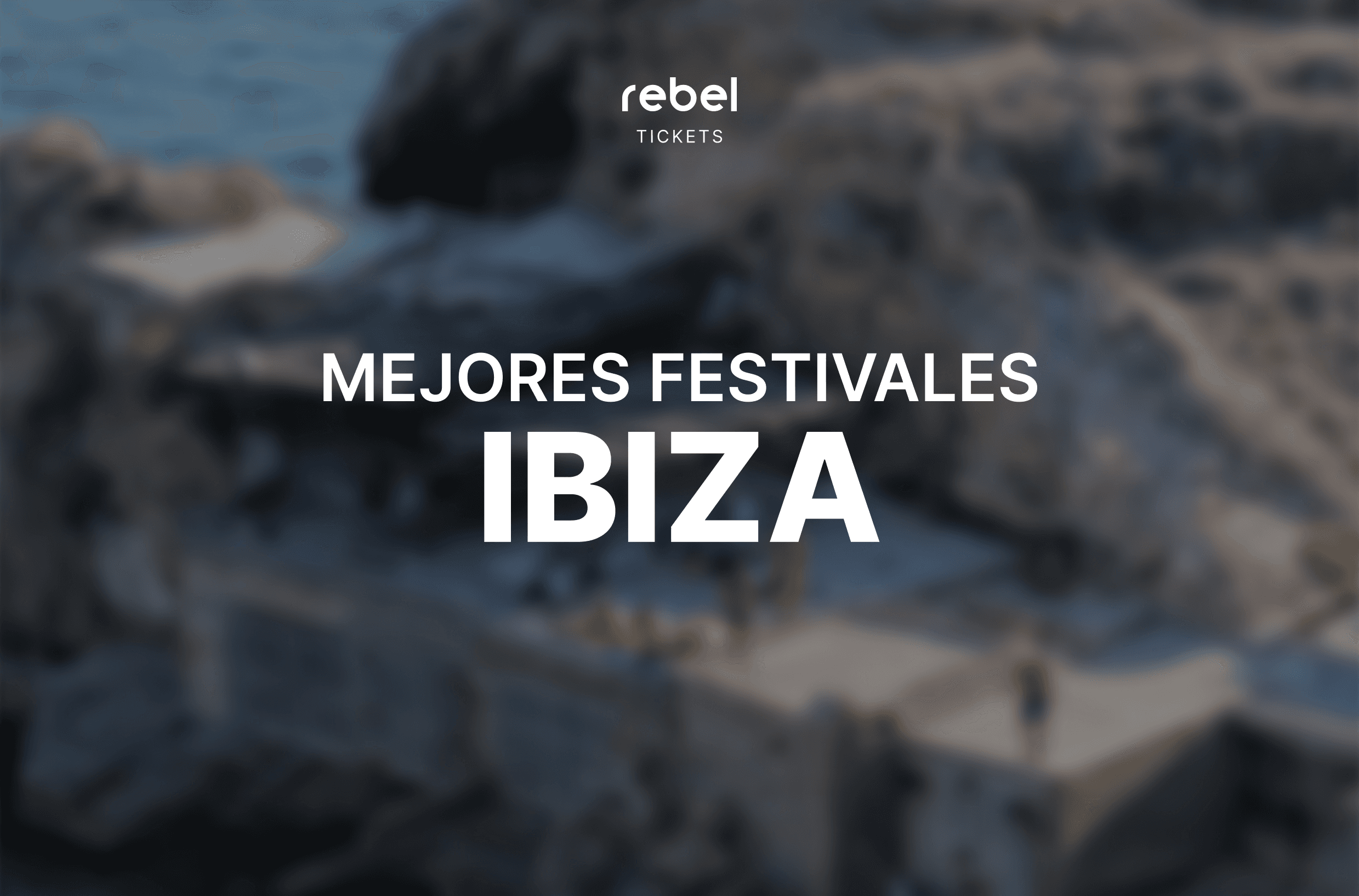 Los 5 Mejores Festivales en Ibiza en 2024